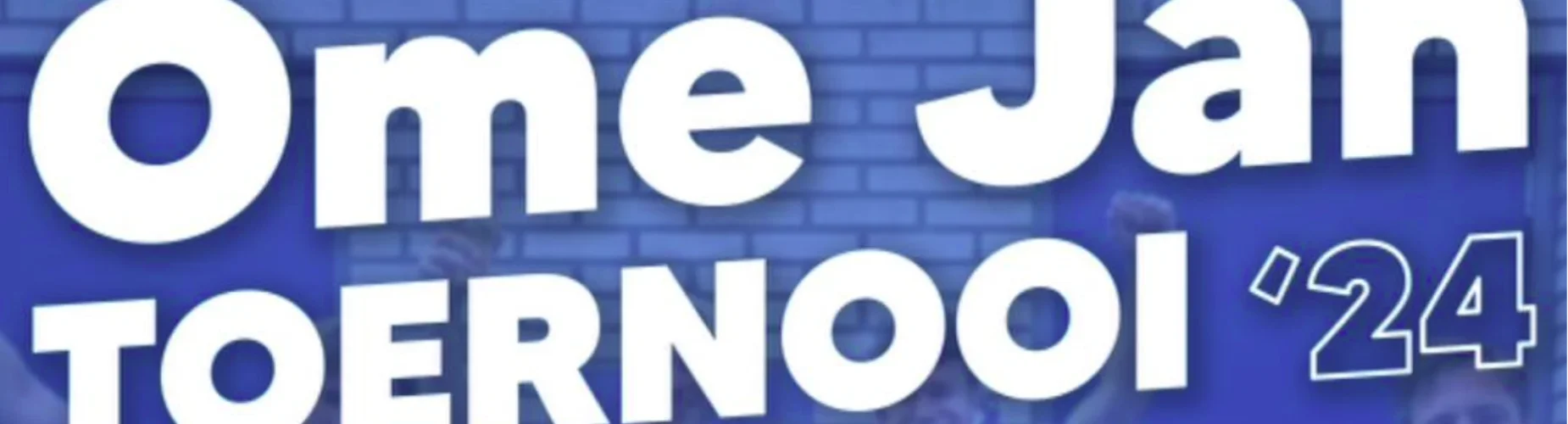 Bannière - Ome Jan toernooi 2024 - VV Zeewolde - Zeewolde