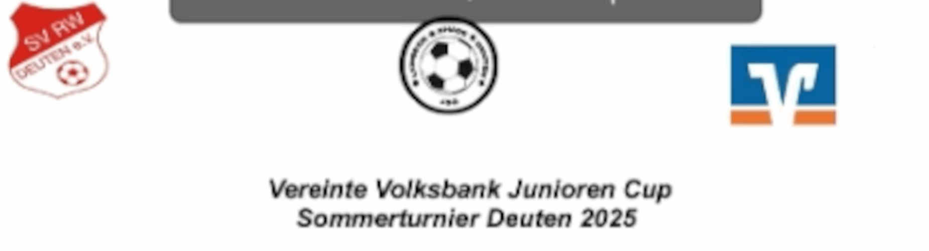 Bannière - Vereinte Volksbank Junioren Cup Deuten - SV Rot-Weiss Deuten - Dorsten