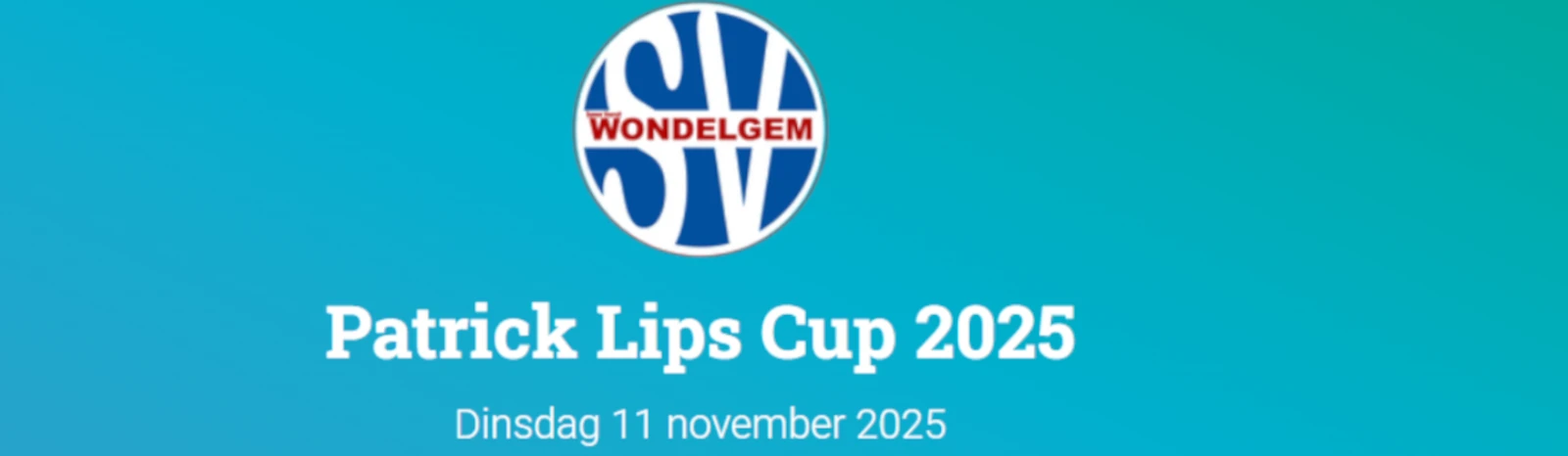 Banner - Patrick Lips Cup 2025 - SV WONDELGEM - Flanders