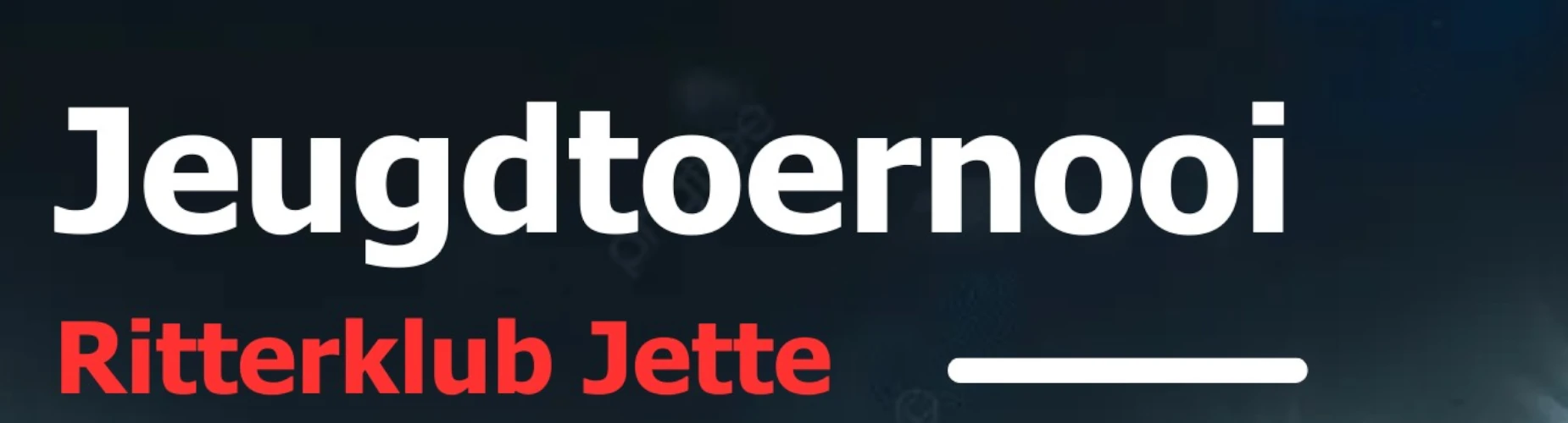 Banner - Jeugdtoernooi Ritterklub Jette 2026 - Ritterklub VSV Jette - Jette